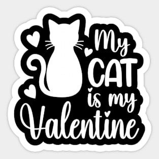 My cat is my Valentine Sticker
